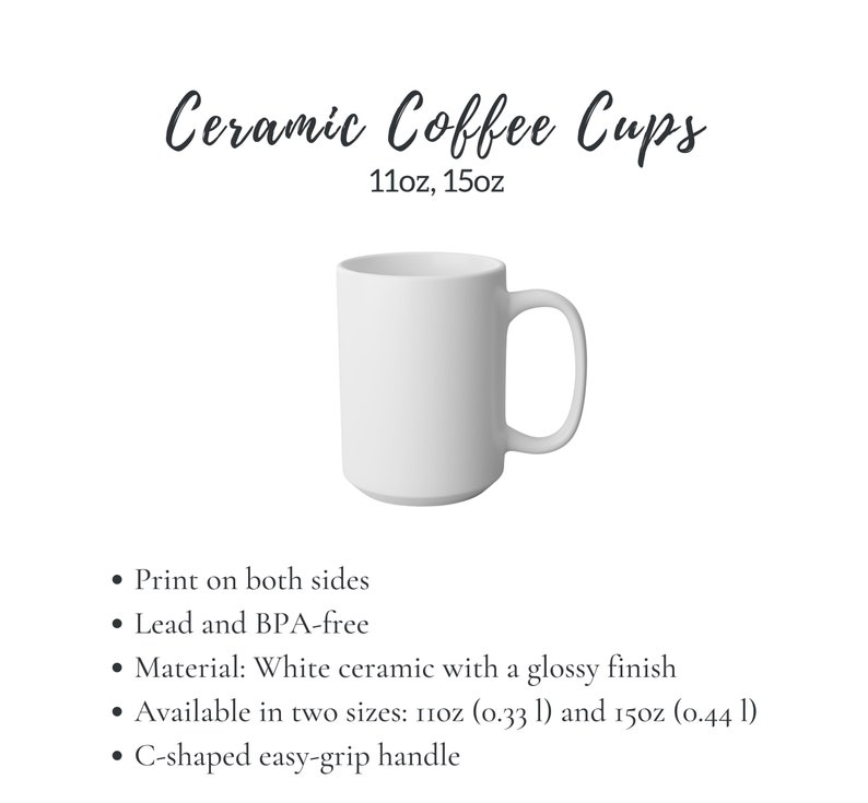 Może przedstawiać: Biały ceramiczny kubek do kawy z uchwytem w kształcie litery C. Obraz zawiera tekst "Ceramic Coffee Cups" oraz opcje rozmiaru 11oz i 15oz. Kubek wykonany jest z białej ceramiki z błyszczącym wykończeniem.