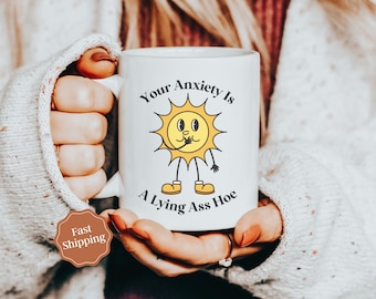 Anxiety Gift for Anxiety, Gift For Anxiety Relief Gift, Your Anxiety is Lying Mug, Funny Anxiety Gift, Anxiety Gifts For Her, Anxiety Stress