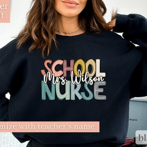 Custom School Nurse Sweatshirt, School Nurse Shirt, School Nurse Name Shirt, School Nurse Gift, Personalized School Nurse Sweat shirts