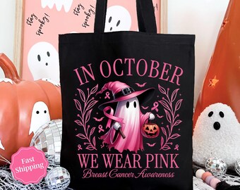 In October We Wear Pink Tote, Breast Cancer Awareness Tote Bag