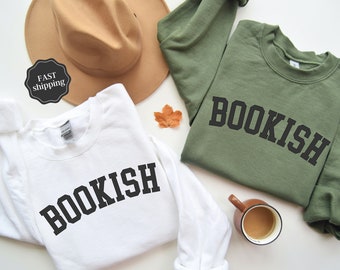 Bookish Sweatshirt, Bookworm Sweatshirt, Book Nerd Shirt, Book Lover Shirt, Bookish Gift, Gift for Book Lover, Librarian Sweatshirt