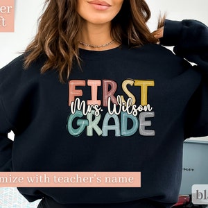 Personalized Teacher's Name First Grade Shirt, 1st Grade Teacher Shirt, Custom Name Teacher Shirt, Sweat shirts, Custom Teacher Shirt