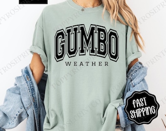 Gumbo Weather Comfort Colors, Cajun Women's Tee, Southern Women's Tshirt, New Orleans Tshirt, Louisiana Tee, Mardi Gras Tshirt