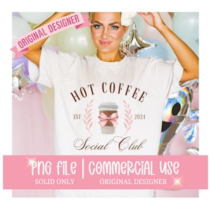 Coffee PNG, Coffee Lover PNG, Coquette Png, Iced Coffee Social Club Png, Trendy Shirt Designs for women, DTF Designs for Transfers