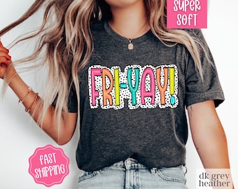 Fri-Yay Shirt, Funny Teacher Shirt, Weekend Shirt, Friyay Teacher TShirt, Teacher Team Shirt, Cute Teacher  Shirt, Gift for Teacher