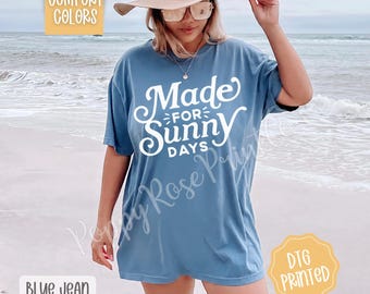 Made For Sunny Days Shirt Comfort Colors, Cute Summer Tshirt, Trendy Women's Tee, Summer Vacation Shirt, Beach Tshirt, Gift for Her