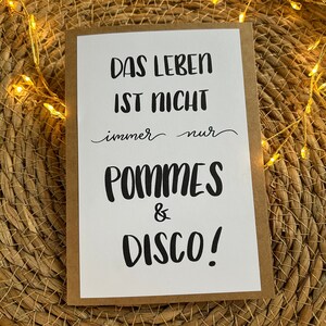 Dicton numérique "La vie n'est pas toujours que des frites et du disco", écrit à la main en téléchargement pour affiches, cartes, t-shirts, tasses, etc.