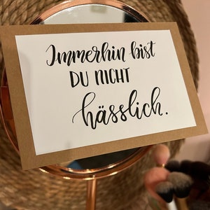 Handgeschrieben: Immerhin bist du nicht hässlich!