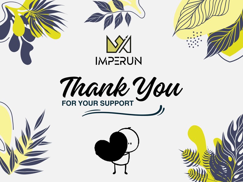 May include: A graphic design with the word "IMPERUN" at the top, and the words "Thank You For Your Support" in a script font. The image includes a stick figure holding a black heart, and decorative leaf and floral elements.