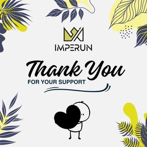 May include: A graphic design with the text "Thank You For Your Support" in black script. The design includes a stick figure hugging a black heart, surrounded by yellow, navy, and white floral elements, and the Imperun logo.