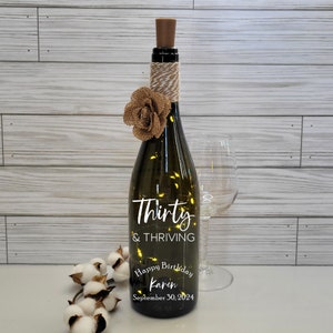 Birthday Lighted Wine Bottle PERSONALIZED; 30 and Thriving; Milestone Birthday; Wine Lovers; Home & Bar Accent Decor; Fairy String Lights