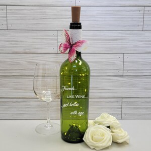 Birthday Lighted Wine Bottle PERSONALIZED; Friends Like Wine Get Better With Age; Wine Lovers; Home & Bar Accent Decor; Fairy String Lights