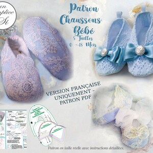 May include: Light blue baby booties with lace and ribbon details. The image includes multiple pairs of the booties, showcasing different designs and embellishments. Text on the image reads "Patron Chaussons B&eacute;b&eacute;" and "0-18 Mois".