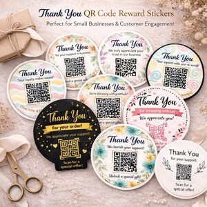 May include: A collection of round "Thank You" stickers with QR codes, designed for small businesses. The stickers feature floral and decorative designs, with phrases like "for your order" and "We appreciate you!" in various fonts and colors.