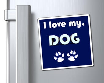 I Love My Dog Magnet: Minimalist Art, Dog Paw Prints