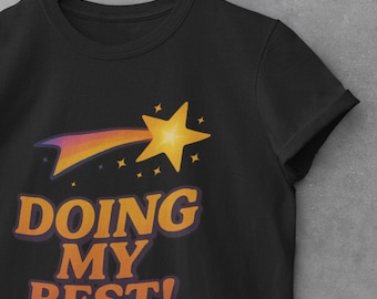 Doing My BEST Tee – Motivational Unisex Cotton Shirt