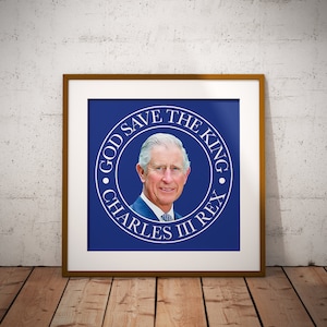 God Save The King - King Charles III Digital Download, Coronation Digital Art, Royal Memorabilia, Royal Celebration, Printable