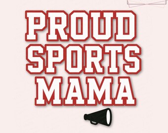 Proud Sports Mama SVG PNG | Sports Mom Shirt Design | Sports Mom SVG for Cricut & Silhouette | Game Day Cut File