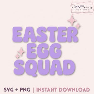 Puede incluir: Gráfico morado claro con las palabras "EASTER EGG SQUAD" en una fuente de burbujas. Estallidos de estrellas rosas acentúan el texto. La parte inferior de la imagen dice "SVG + PNG | DESCARGA INSTANTÁNEA". La esquina superior derecha tiene el texto "a MAYYzing CREATIONS".