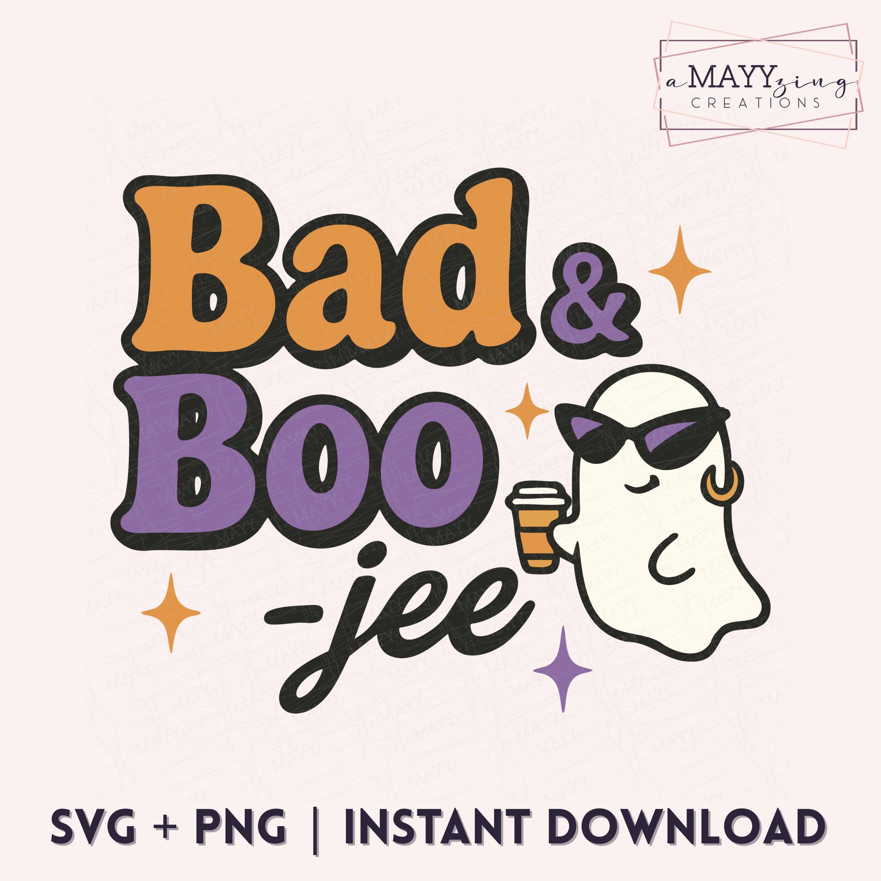 Bad and Boo-jee SVG, Funny Ghost Svg for Cricut, Halloween Shirt Design ...