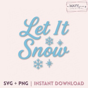 Let It Snow SVG PNG | Winter Shirt Design | Christmas SVG for Cricut & Silhouette | Holiday Cut File