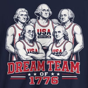 Funny Founding Fathers Shirt, America 250th Anniversary Tee, Patriotic Gift for History Buffs, Dream Team, 1776 Parody, Gen X,Fourth of July