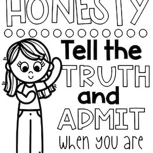May include: Black and white illustration of a girl with a heart on her shirt. The text says "Honesty: Tell the truth and admit when you are wrong."