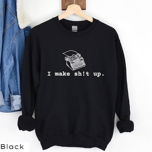 Funny writer sweatshirt, writer sweater, writer crewneck, gift for writer, author sweatshirt, author gift, published author gift