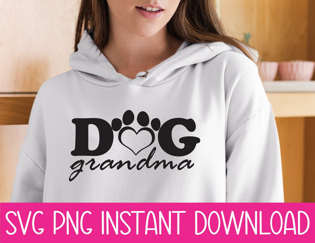 Dog Grandma Svg Dog Svg Dog Mom Svg Grandma Svg Dog Etsy