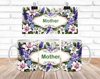 Floral Mother Mug Wrap, Sublimation Mug Design (PNG)