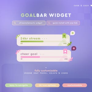May include: A customizable goal bar widget with a cute and cozy aesthetic. The widget features two progress bars, one for a 24-hour stream and one for a cheer goal. The widget is fully customizable with options for fonts, colors, and icons.