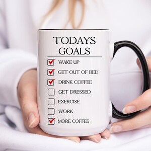 Todays Goals Checklist Mug | Gift For Women | Fun Mugs | Gift for Men | Birthday Gift | Quote Mug | Inspirational Mug | Motivational Mug |