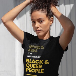 Rock & Roll Was Invented By Black, Queer People - Unisex T-shirt