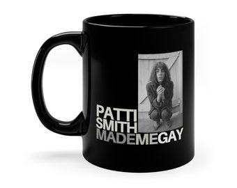 Patti Smith Made Me Gay - Punk Rock Coffee Mug - A Melody of Rebellion and Queer Pride!