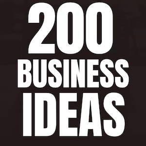 Puede incluir: Un gráfico en blanco y negro con el texto "200 BUSINESS IDEAS" en letras blancas en negrita.