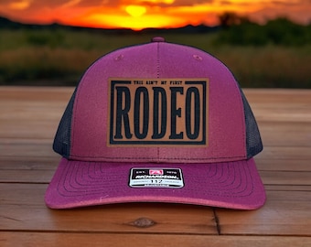 This Ain’t My First Rodeo, Richardson 112 Trucker Hat, Funny Hat, Gift for Man, Gift for Husband, Boyfriend gift, Trendy Hat