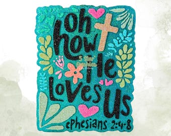 Oh How He Loves Us Freshie | Scripture Floral Christian Car Air Freshener