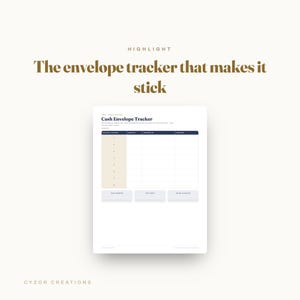 May include: A white printable cash envelope tracker sheet with dark blue headers and a beige column. The text reads HIGHLIGHT The envelope tracker that makes it stick, Cash Envelope Tracker, Budget Category, Budgeted, Spending Log, Balance, Total Budgeted, Total Spent, and Amount Remaining.