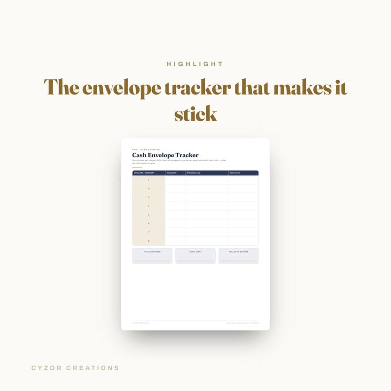 May include: A white printable cash envelope tracker sheet with dark blue headers and a beige column. The text reads HIGHLIGHT The envelope tracker that makes it stick, Cash Envelope Tracker, Budget Category, Budgeted, Spending Log, Balance, Total Budgeted, Total Spent, and Amount Remaining.