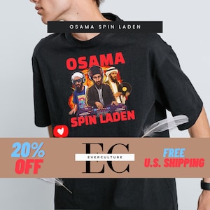 Political Humor Unisex Tee, Osama Spin Laden Funny Pun Joke Shirt, Politics Gift, Satirical T-Shirt, Tee for Activists