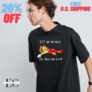 NSFW Best Seller: Pinocchio Sit on My Face Shirt – Funny Adult Joke Tee, NSFW Meme Graphic Shirt, Dirty Humor Streetwear