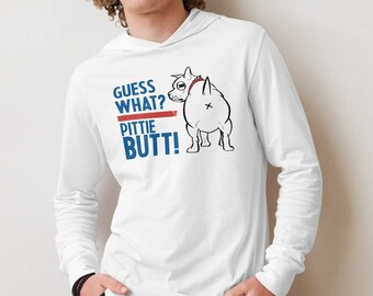 Guess What? Pittie Butt Humorous Hoodie Long-Sleeve Tee: Comical Canine Charm for Pitbull Lovers!