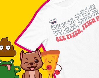 Fetch the Fun with Our Humorous Dog Tee - Perfect Gift for Dog Lovers!