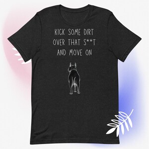 Maglietta Kick Some Dirt Wise Pitbull: maglietta spiritosa e ispiratrice per gli amanti unici delle magliette Pitbull!