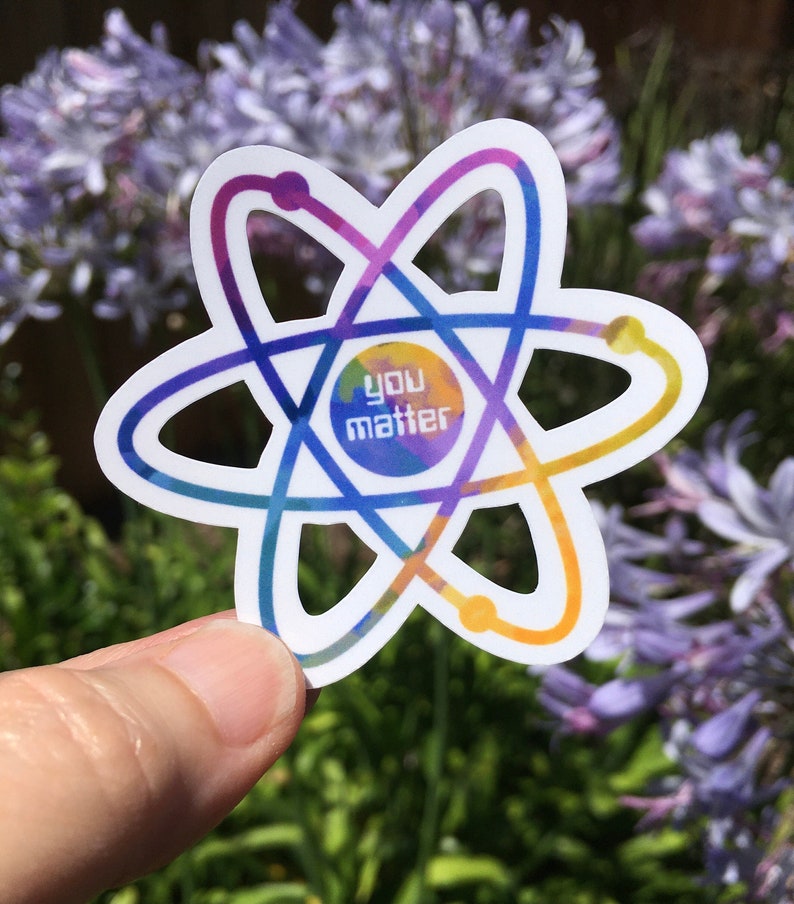 You Matter Sticker, Water Bottle Laptop Sticker, Cute Science, Positive Affirmation, Rainbow Atom, Waterproof Glossy Sticker, Fun Science bild 1