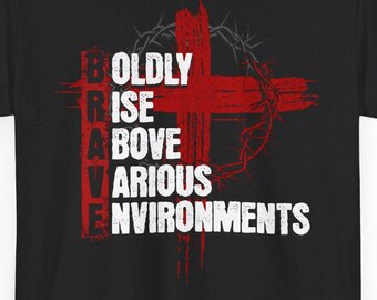 Brave T-Shirt, Rise With Christ, Christian T-Shirt, Jesus Is King Shirt, Unisex Heavy Cotton Tee