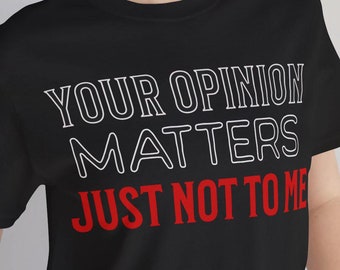 Funny Quotes T-Shirt, Humorous Saying Shirt for Men and Women - Joke Tee, Sarcastic Top, Comical Quote T-Shirt, Laugh Out Loud Shirt, Witty