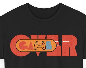 Game Over T-Shirt, Gamer Shirt, Gaming Shirt, Video Game T-Shirt, Unisex Heavy Cotton Tee