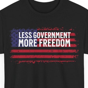 Less Government More Freedom T-Shirt, Patriotic T-Shirt, Conservative Shirt, Sleeve Print Shirt,Unisex Heavy Cotton Tee