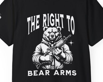 Second Amendment Right to Keep and Arm bear, Shirt 4th Of July USA Patriotic Military Tee Shirt, Unisex Ultra Cotton Tee